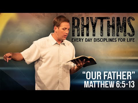 OUR FATHER Part 1 (Matthew 6:5-13) | Pastor Heath Burris | River Oak Church