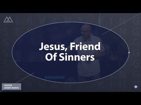 Jesus Friend Of Sinners - Wednesday Night Service