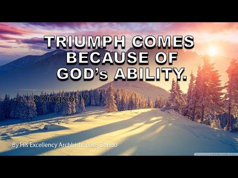 TRIUMPH COMES BECAUSE OF GOD’s ABILITY.2 Kings 6:17 Live Sunday Morning Service 15 AUGUST 2021