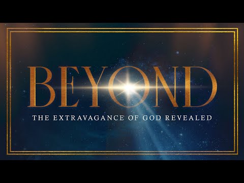Beyond - Part 3 (Luke 1:26-56-2:1-7a)