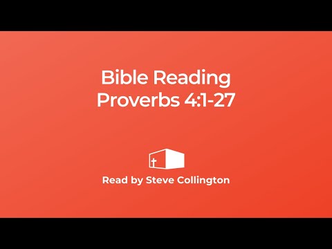 Proverbs 4:1-27 | Bible Reading