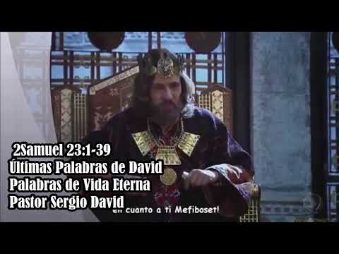 23-Últimas palabras de David  2 Samuel 23:1-39