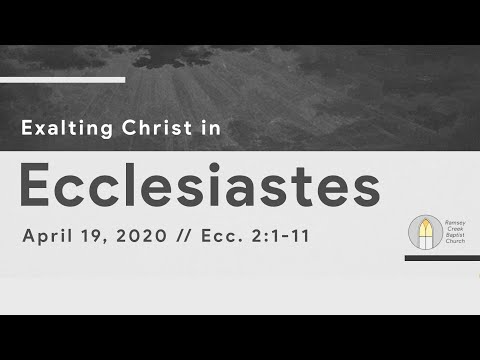 Ecclesiastes 2:1-11 // Jason Hamilton // 4-19-20