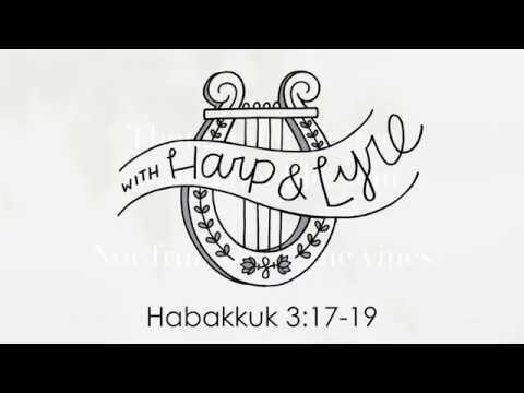 Song #10! Habakkuk 3:17-19