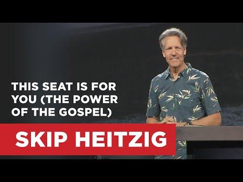 This Seat Is for You (The Power of the Gospel) - 1 Thessalonians 1:5-10 | Skip Heitzig
