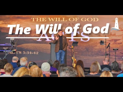 The Will Of God | Acts 5:34-42 | 05-04-2024 | Pastor Joe Pedick