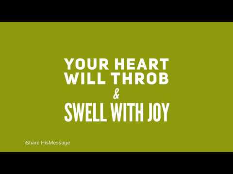 Your Heart Will Throb And Swell With Joy - Isaiah 60:5