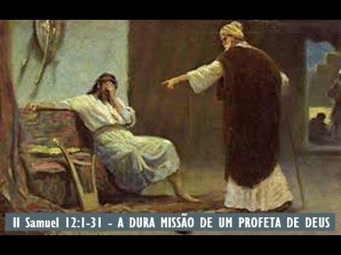 II Samuel 12:1-31 - A DURA MISSÃO DE UM PROFETA DE DEUS
