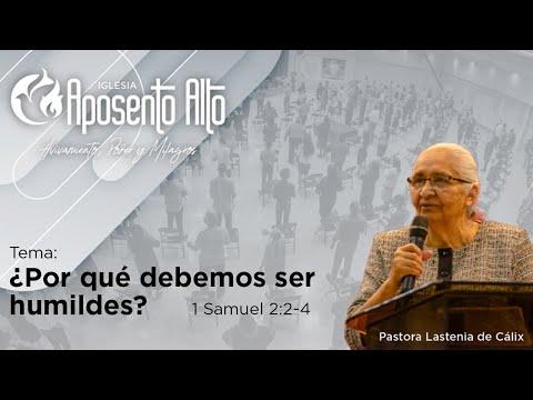 ¿Por qué debemos ser humildes?,   1 Samuel 2:2-4   /   Iglesia Aposento Alto - Honduras