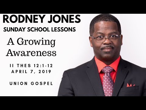 A Growing Awareness, II Thessalonians 2:1-12, Sunday school Lesson (Union Gospel, April 7, 2019