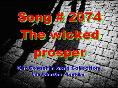 #2074- The Wicked Prosper - (Jeremiah 12:1-4)