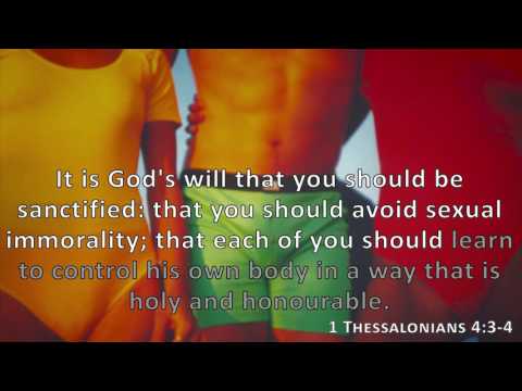 1 Thessalonians 4:3-4, Holy Bible, NIV