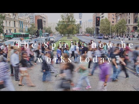 The Spirit: how he works today – John 16: 4-15 – Ed Neill