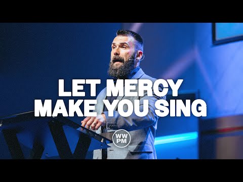 Let Mercy Make You Sing | Nik Godshall