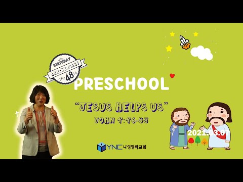 20210307 나성영락교회 Preschool “Jesus Helps Us” John 4:46-53