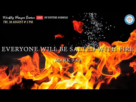 Weekly Prayer Service | Mark 9:49 - Everyone Will Be Salted With Fire