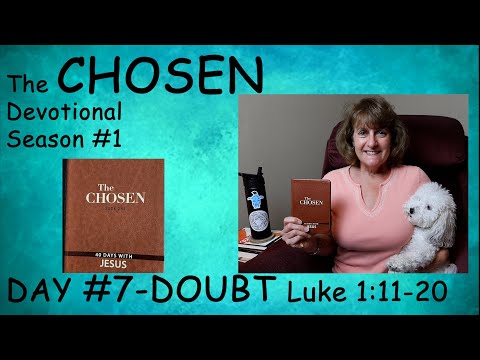 The Chosen Devotional Season #1- Day #7 "Doubt" Based on  Luke 1:11-20