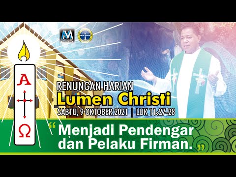 Lumen Christi - Sabtu, 9 Oktober 2021 | Luk 11:27-28