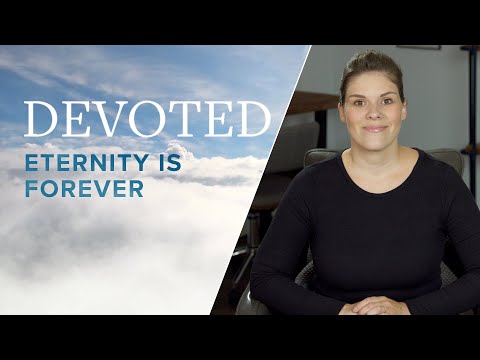 Devoted: Eternity is Forever [John 3:36]