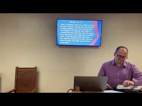 Micah 1:2-4, 5-6. Sun 2nd hr 8/01/21 | Faith Bible Church West Babylon