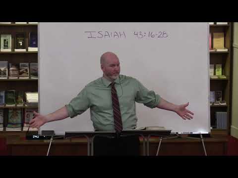 Isaiah 43: 18-28 - Behold, a New Thing