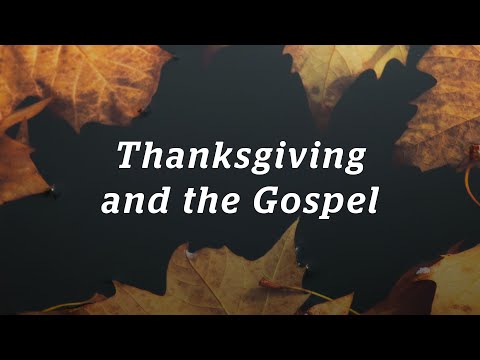 Thanksgiving and the Gospel - Romans 3:21-26