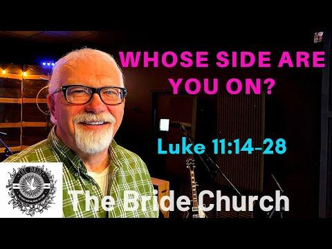 Whose Side Are You On? Luke 11:14-28