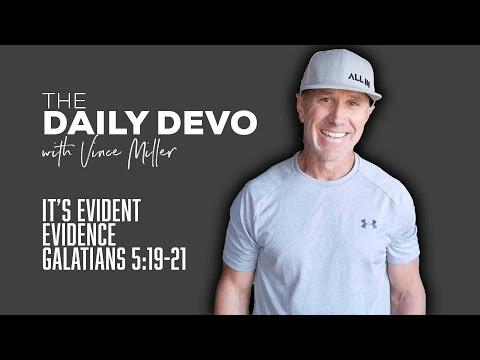 It’s Evident Evidence | Devotional | Galatians 5:19-21