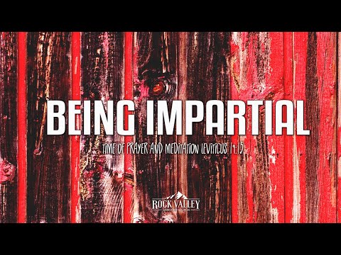 Being Impartial | Leviticus 19:15 | Prayer Video