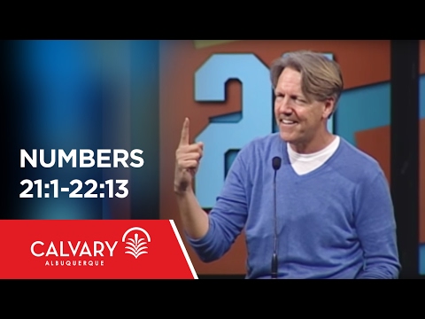 Numbers 21:1-22:13 - Skip Heitzig