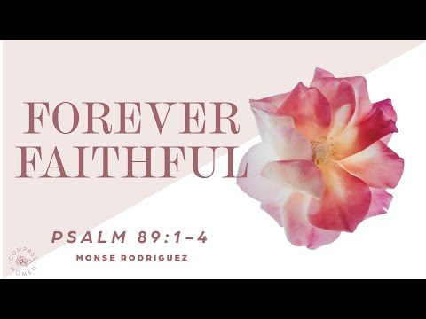 Forever Faithful (Psalm 89:1-4) | Women's Bible Study | Monse Rodriguez
