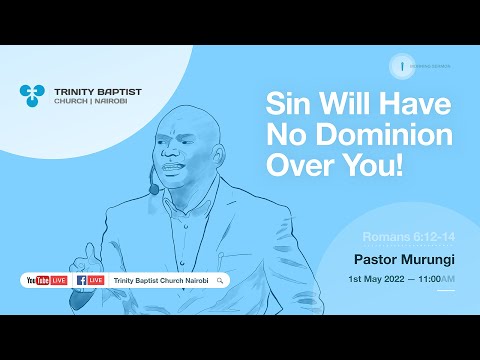 Sin Will Have No Dominion Over You! | Romans 6:12-14 | Morning Service