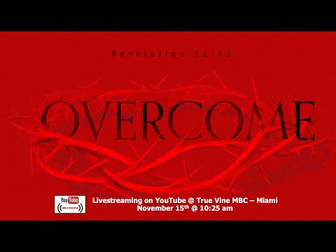 Overcome - Revelation 12:10-11