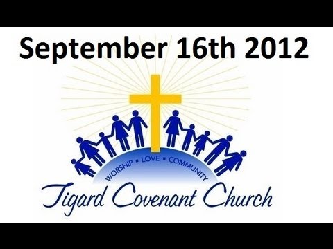 Tigard Covenant Church Ezekiel 18:21-23 30-32 - Sept 16th 2012