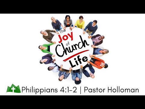 The Joy of Church Life | Philippians 4:1-2  | 3-14-2021 | Rodney Holloman