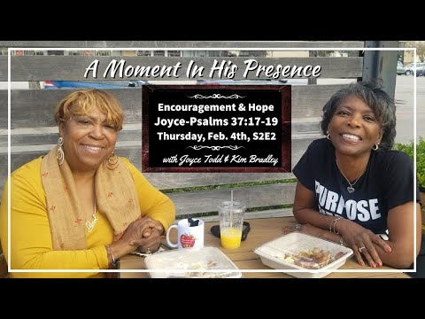 A Moment In His Presence S2E2,  Joyce- Psalm 37: 17-19