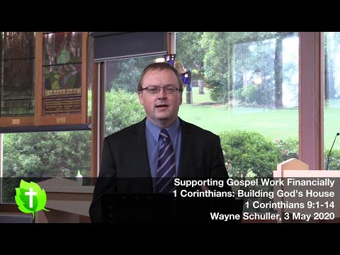 3 May 2020, Supporting Gospel Work Financially, 1 Corinthians 9:1-14, Wayne Schuller