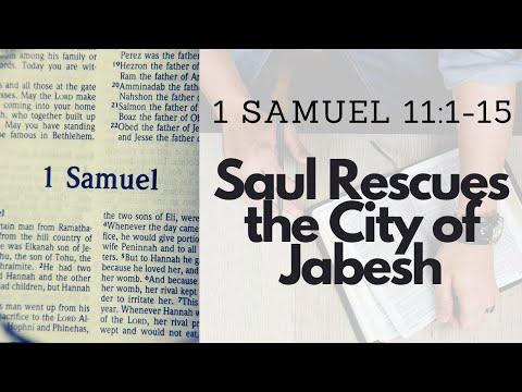 1 SAMUEL 11:1-15 SAUL RESCUES THE CITY OF JABESH | SAUL CONFIRMED AS KING (S20 E12)