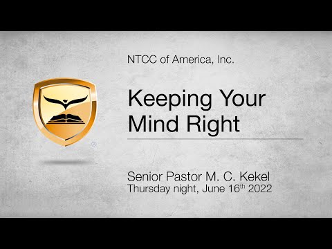 Keeping Your Mind Right — Hebrews 12:1-3 | Acts 11:25-26 — Senior Pastor M. C. Kekel