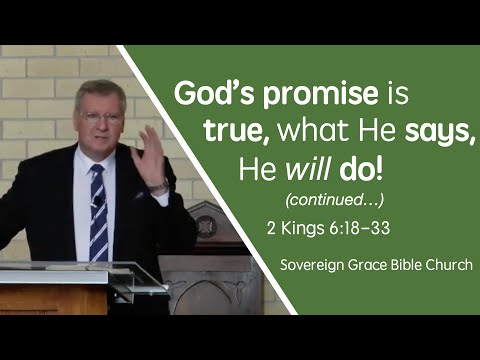 2 Kings 6:18-33 - God's promise is true, what He says He will do! (cont...) | R. Aiken | 8 Mar 2019
