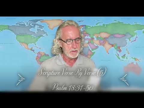 Scripture Verse By Verse (5) Psalm 18:31-50