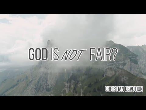 Christian Devotion | God is Not Fair? | Ephesians 1:5-6