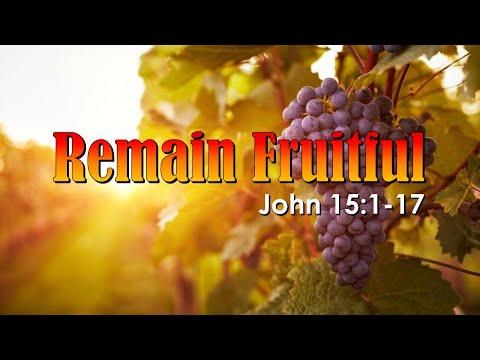 "Remaining Fruitful, John 15:1-17" by Rev. Joshua Lee, The Crossing, CFC Church of Hayward
