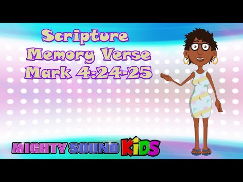 Mark 4:24-‬25 -- Scripture Memory Verse – Mighty Sound Kids‬‬‬‬‬‬‬‬‬