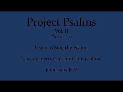 Psalm 45:10-17 (1st Version)  Tune: St. Mary