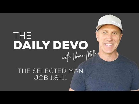 The Selected Man | Devotional | Job 1:8-11