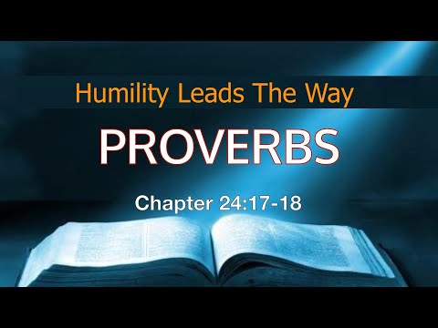 Humility Leads The Way / Proverbs 24:17-18