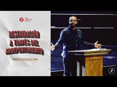 Restoration through repentance - Hosea 14:1-8 - Pt. 3 - Ps Jonathan Gallardo