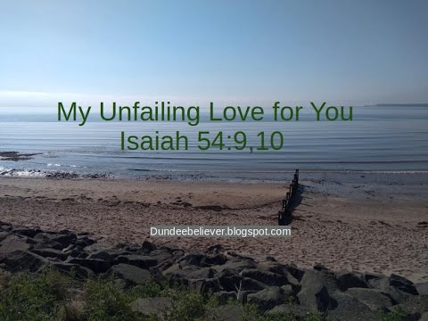Isaiah 54:9-10 My Unfailing Love for You