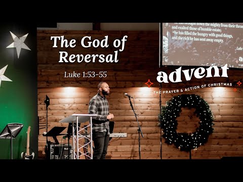 The God of Reversal (Luke 1:53-55)